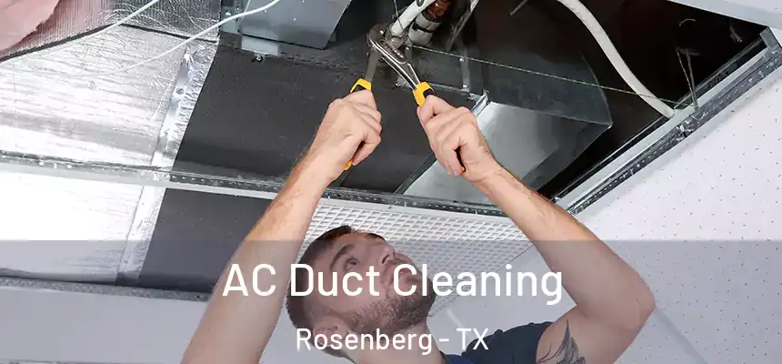 AC Duct Cleaning Rosenberg - TX