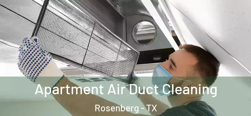 Apartment Air Duct Cleaning Rosenberg - TX